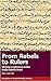 From Rebels to Rulers by Paul Naylor From Rebels to Rulers by Paul Naylor