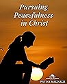 Pursuing Peacefulness in Christ