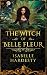 The Witch of Belle Fleur by Isabelle Hardesty The Witch of Belle Fleur by Isabelle Hardesty