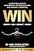 WIN: Achieve Peak Athletic Performance, Optimize Recovery and Become a Champion