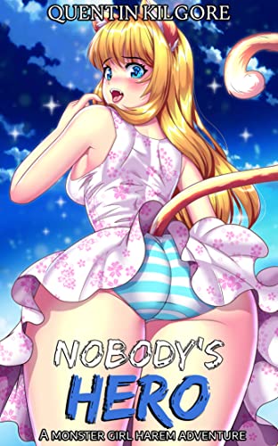Nobody's Hero: A Monster Girl Fantasy Adventure
