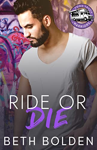 Ride or Die (Food Truck Warriors, #6)