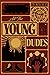 All The Young Dudes - Volume One: Years 1 - 4 (All The Young Dudes #1)