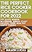 The Perfect Rice Cooker Cookbook For 2022: 999 Days Mouth-Watering, Quick-Start Recipes From Healthy Happy Foodie