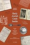 Early Jewish cookbooks: Essays on the History of Hungarian Jewish Gastronomy