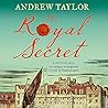 The Royal Secret by Andrew  Taylor