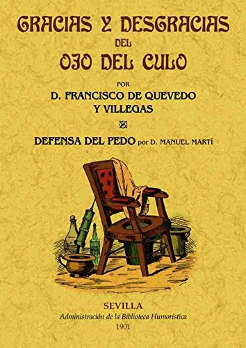 Gracias y desgracias del ojo el culo. Defensa del pedo (Spanish Edition)
