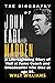 THE BIOGRAPHY OF JOHN EARL MADDEN by Walt Williams