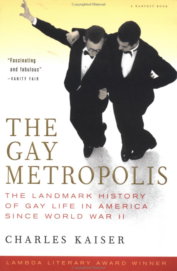 The Gay Metropolis: The Landmark History of Gay Life in America since World War II (Paperback)