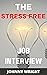 The Stress Free Job Intervi...