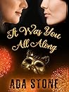 It Was You All Along by Ada  Stone