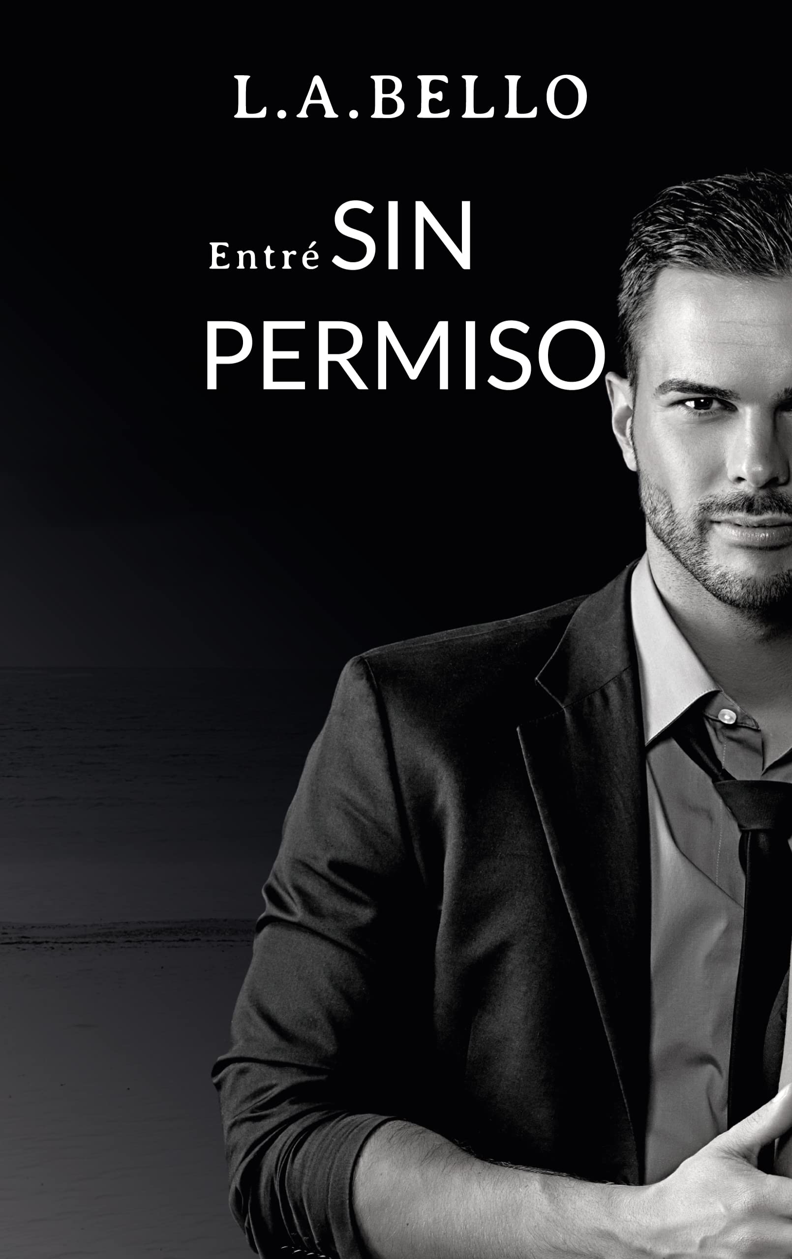 Entré sin permiso (Amor Andaluz #3)