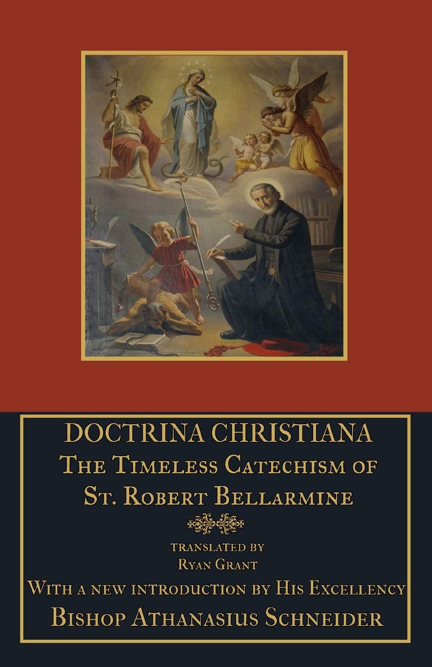 Doctrina Christiana: The Timeless Catechism of St. Robert Bellarmine (Paperback)