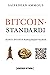 Bitcoin-standardi: kohti avointa rahajärjestelmää (Finnish Edition)