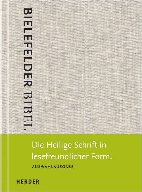 Bielefelder Bibel: Die Heilige Schrift in Lesefreundlicher Form. Auswahlausgabe