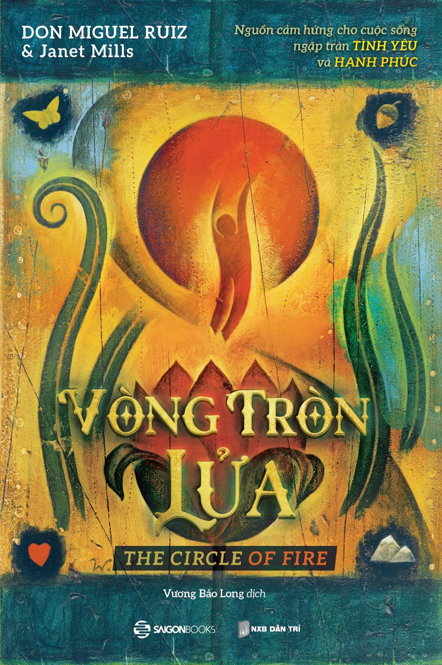 Vòng tròn lửa - Nguồn cảm hứng cho cuộc sống ngập tràn tình yêu và hạnh phúc