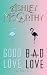 Good Love, Bad Love by Ashley McCarthy