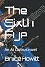 The Sixth Eye