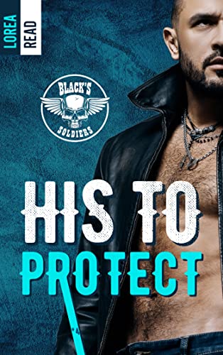 His to protect (Black’s Soldiers #4)