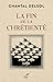 LA FIN DE LA CHRETIENTE