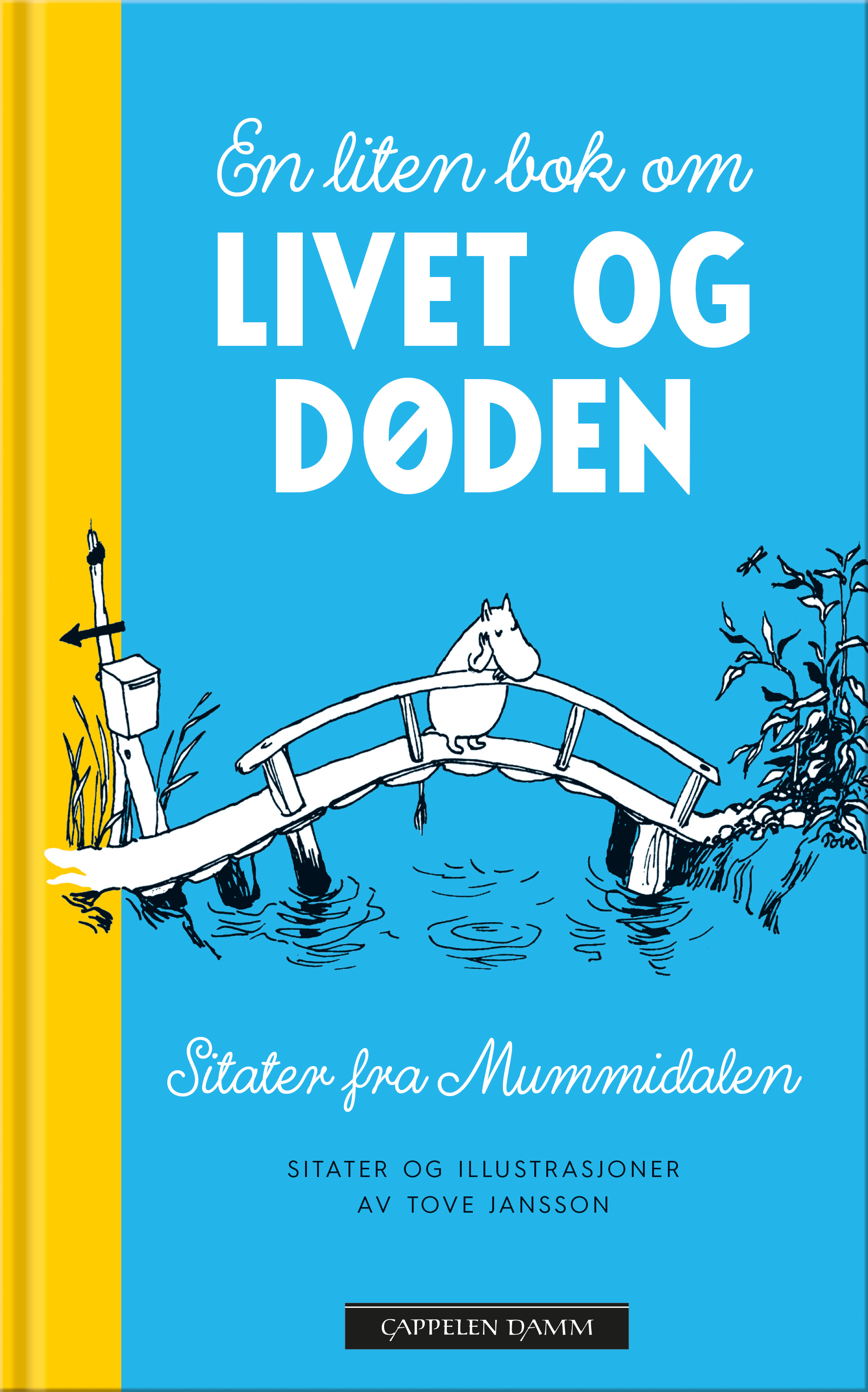 En liten bok om livet og døden: sitater fra mummidalen (Hardcover)