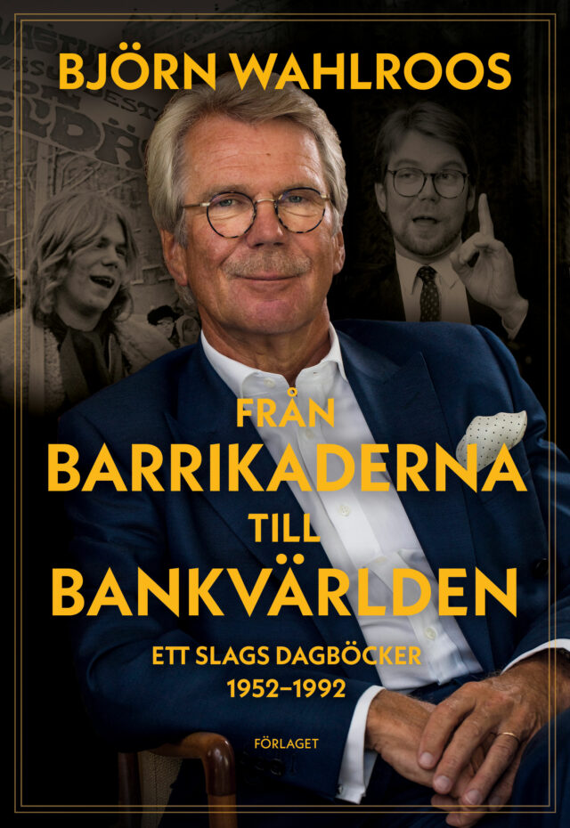 Från barrikaderna till bankvärlden - Ett slags dagböcker 1952-1992