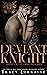 Deviant Knight (Knight's Ri...