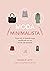 Moda Minimalista: Consuma de forma inteligente: Tenha um guarda-roupa equilibrado nesse mundo que nos convida aos excessos (Portuguese Edition)