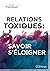 Relations toxiques: savoir ...