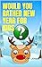 WOULD YOU RATHER NEW YEAR FOR KIDS by CAIYT JOHMN