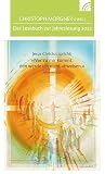 Jesus Christus spricht: wer zu mir kommt, den werde ich nicht abweisen. - das Lesebuch zur Jahreslosung 2022