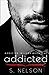 Addicted