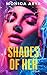 Shades of Her