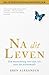 Na dit leven: een neurochirurg over zijn reis naar het hiernamaals (Dutch Edition)