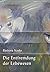 Die Entfremdung der Lebewes...