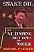 Snake Oil: How Xi Jinping Shut Down the World