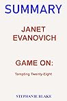 SUMMARY: GAME ON: Tempting Twenty-Eight BY JANET EVANOVICH