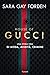 House of Gucci by Sara Gay Forden