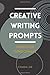 Creative Writing Prompts by Creative Ink