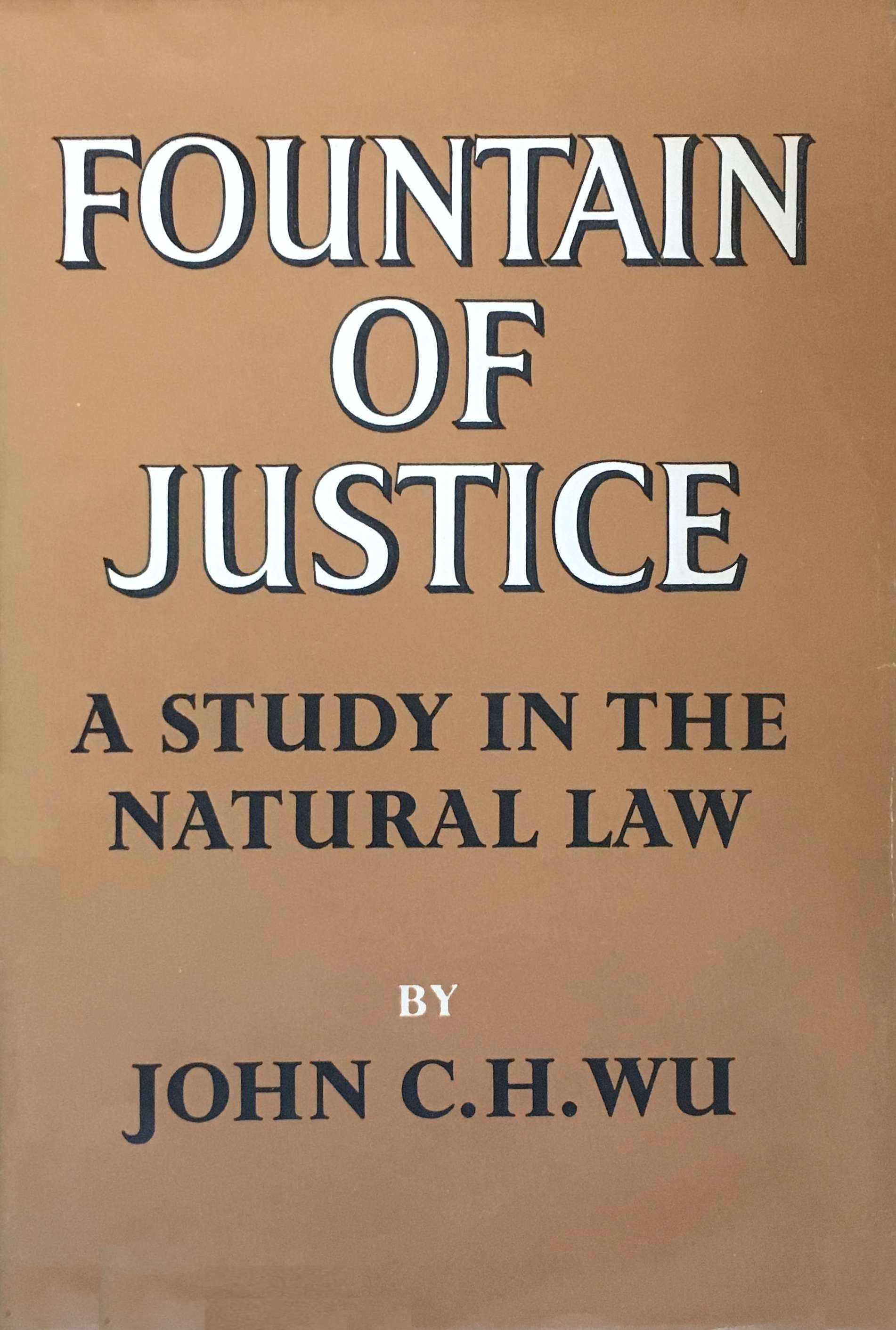 Fountain of Justice: a Study in the Natural Law