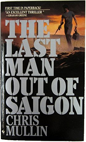 The Last Man Out of Saigon (Mass Market Paperback)