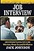 Job Interview: Job Interview Success, Get A Job, Interview, Always Succeed & Influence