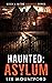Asylum (Haunted, #6)