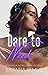 Dare to Need (Falling for Y...
