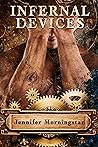 Infernal Devices by Jennifer Morningstar