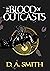 The Blood of Outcasts