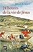 24 heures dans la vie de Jésus by Régis Burnet