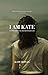I AM KATE: A True Story