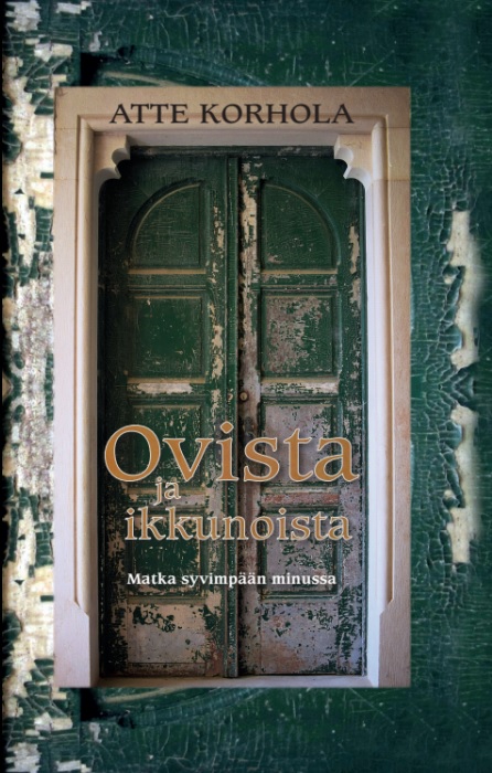Ovista ja ikkunoista: Matka syvimpään minussa