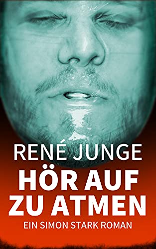 Hör Auf Zu Atmen (Simon Stark #18)